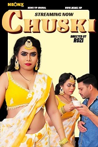 Chuski (2023) UNRATED Hindi NeonX Originals Short Film Full Movie